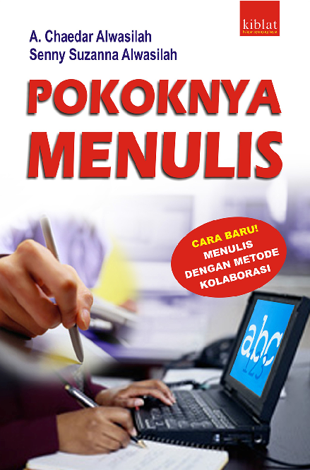 Pokoknya Menulis: Cara Baru Menulis Dengan Metode Kolaborasi