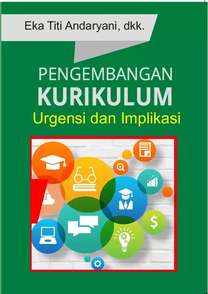 Pengembangan kurikulum: urgensi dan implikasi