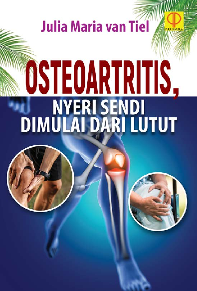 OSTEOARTRITIS, NYERI SENDI DIMULAI DARI LUTUT