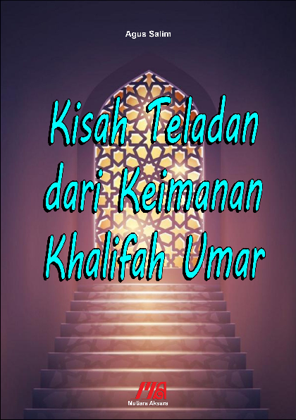 Kisah teladan dari keimanan khalifah Umar