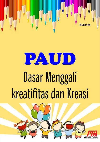 Paud dasar menggali kreatifitas dan kreasi