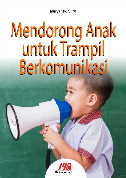 Mendorong anak untuk trampil berkomunikasi