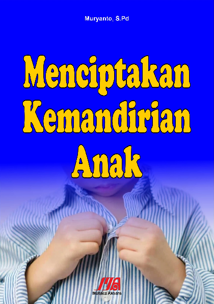 Menciptakan kemandirian anak