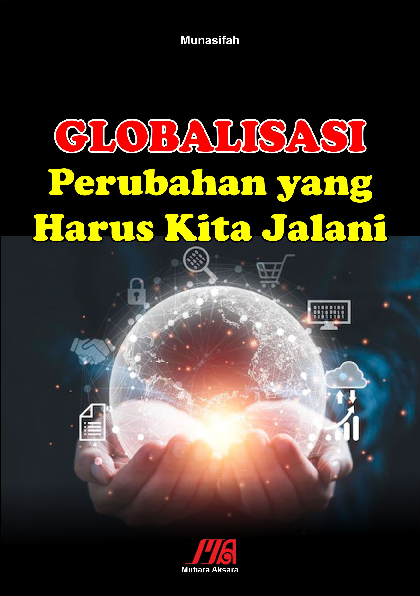 Globalisasi, perubahan yang harus kita jalani