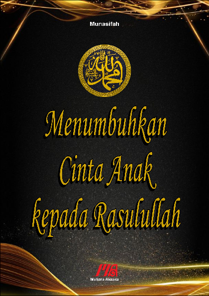 Menumbuhkan cinta anak kepada rasulullah