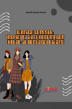 Wanita Tangguh; Inspirasi dari Perempuan Hebat di Berbagai Bidang