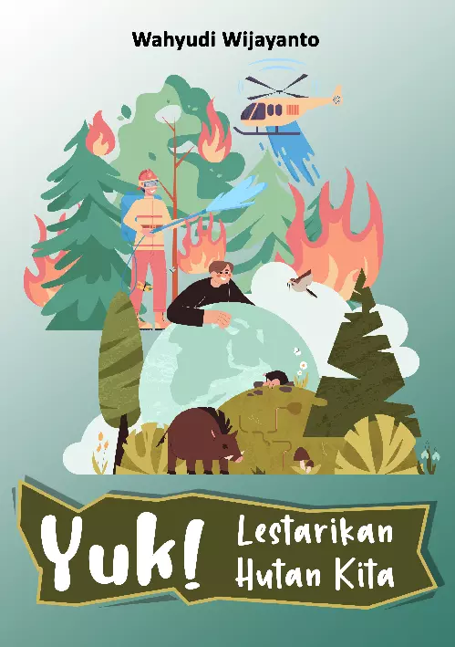 Yuk! buat hutan kita lestari