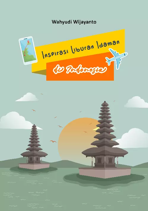 Inspirasi liburan idaman di Indonesia