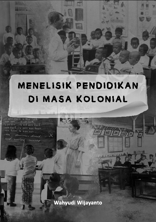 Menelisik Pendidikan di Masa Kolonial
