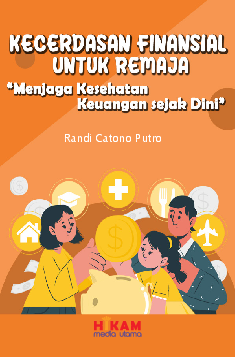 Kecerdasan Finansial untuk Remaja Menjaga Kesehatan Keuangan sejak Dini