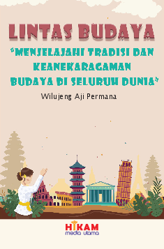 Lintas Budaya: Menjelajahi Tradisi dan Keanekaragaman Budaya di Seluruh Dunia