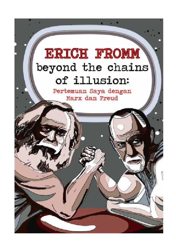 Beyond the Chains of Illusion: Pertemuan Saya dengan Marx dan Freud