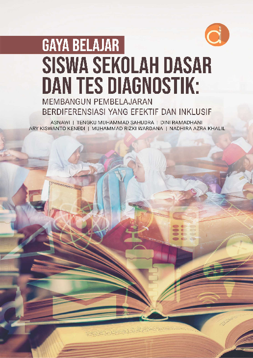 Gaya Belajar Siswa Sekolah Dasar dan Tes Diagnostik: Membangun Pembelajaran Berdiferensiasi yang Efektif dan Inklusif