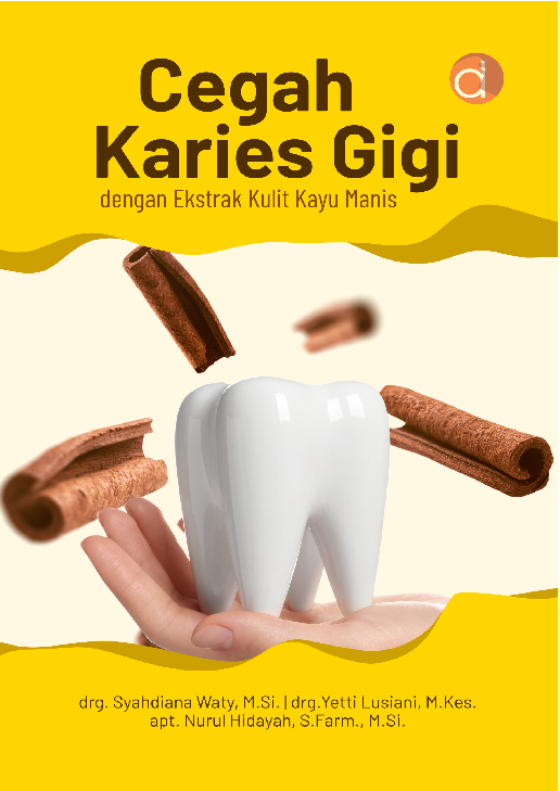 Cegah Karies Gigi dengan Ekstrak Kulit Kayu Manis