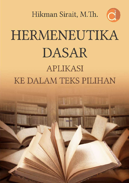 Hermeneutika Dasar Aplikasi ke dalam Teks Pilihan