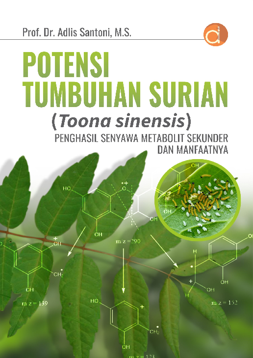 Potensi Tumbuhan Surian (Toona sinensis) Penghasil Senyawa Metabolit Sekunder dan Manfaatnya