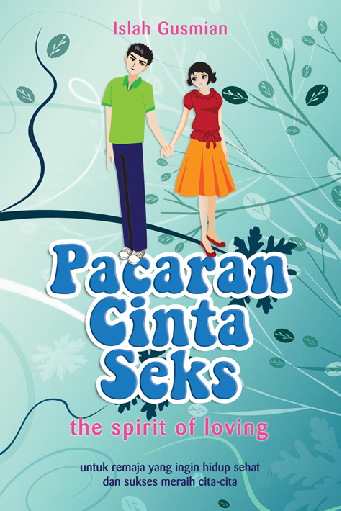 Pacaran, Cinta, Seks : The Spirit of Loving