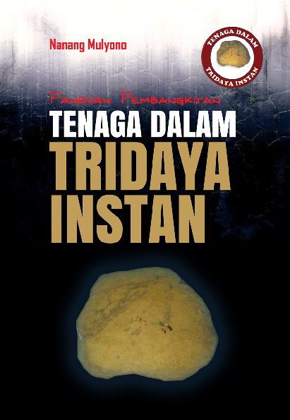 Panduan Pembangkitan Tenaga Dalam Tridaya Instan