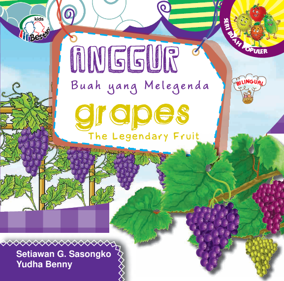 Anggur buah yang melegenda = grapes the legendary fruit