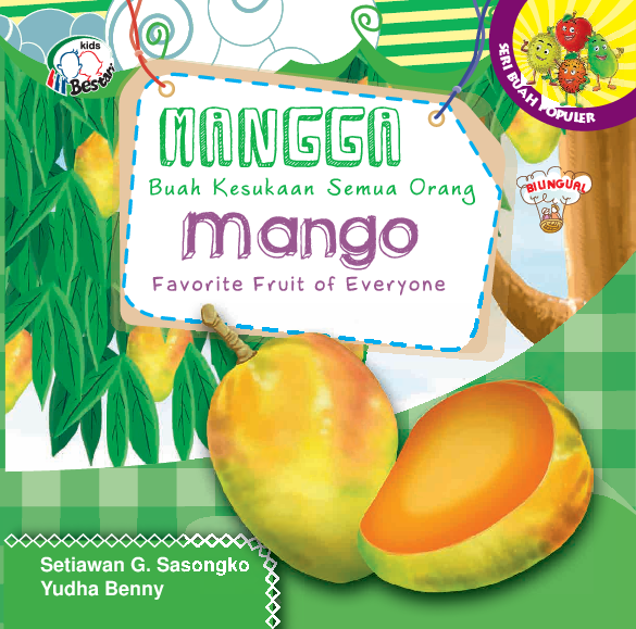 Mangga buah kesukaan semua orang = mango favourite fruit of everyone