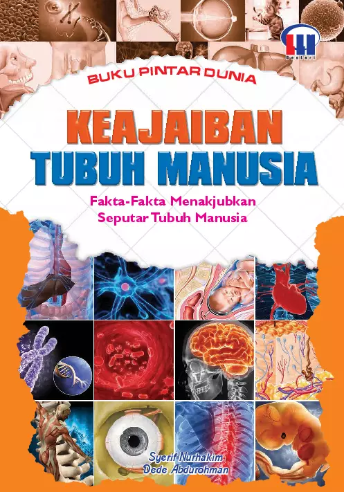 Keajaiban tubuh manusia : fakta-fakta menakjubkan seputar tubuh manusia