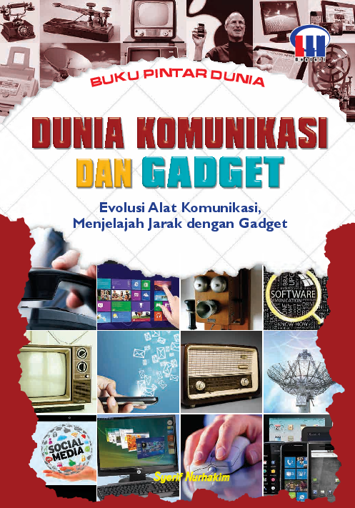 Dunia komunikasi dan gadget : evolusi alat komunikasi menjelajah jarak dengan gadget