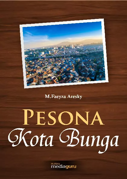 Pesona Kota Bunga