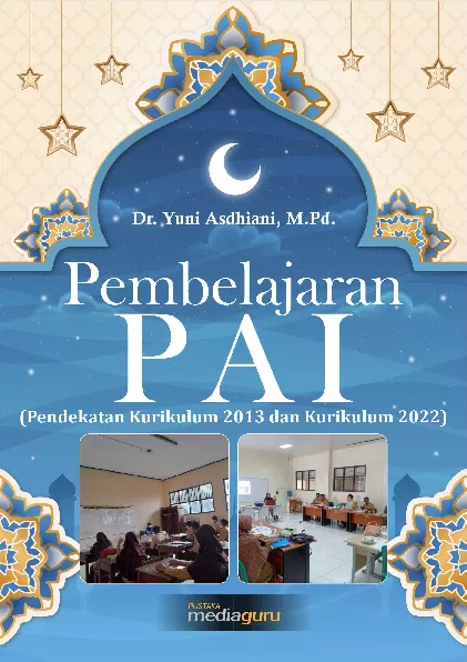 Pembelajaran PAI : pendekatan Kurikulum 2013 dan Kurikukum 2022