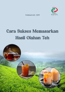 Cara Sukses Memasarkan Hasil Olahan Teh