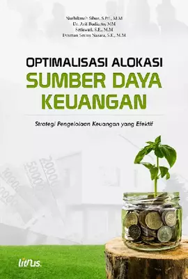 OPTIMALISASI ALOKASI SUMBER DAYA KEUANGAN (Strategi Pengelolaan Keuangan yang Efektif)