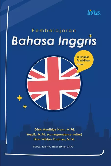 PEMBELAJARAN BAHASA INGGRIS DI TINGKAT PENDIDIKAN DASAR