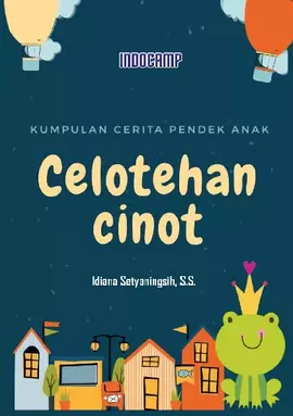 Kumpulan cerita pendek anak : celotehan cinot