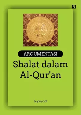 Argumentasi Shalat dalam Al-Qur'an