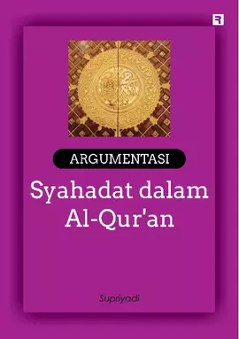 Argumentasi Syahadat dalam Al-Qur'an