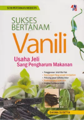 SPM : Sukses Bertanam Vanili , Usaha Jeli Sang Pengharum Makanan  