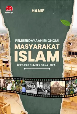 Pemberdayaan Ekonomi Masyarakat Islam Berbasis Sumber Daya Lokal