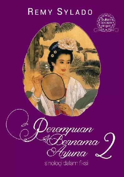 Perempuan Bernama Arjuna 2: Sinologi Dalam Fiksi