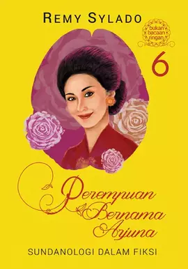 Perempuan Bernama Arjuna 6: Sundanologi Dalam Fiksi