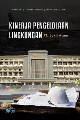 KINERJA PENGELOLAAN LINGKUNGAN PT. Bukit Asam