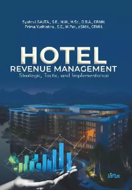 HOTEL REVENUE MANAGEMENT: Strategic, Tactic and Implementation