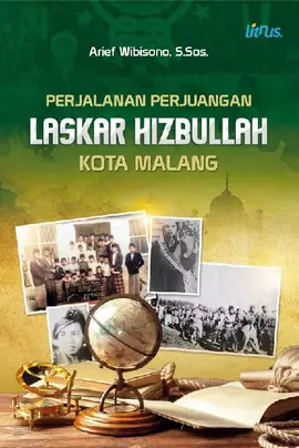 PERJALANAN PERJUANGAN LASKAR HIZBULLAH KOTA MALANG