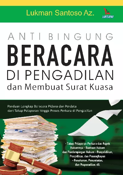 Anti Bingung Beracara di Pengadilan dan Membuat Surat Kuasa