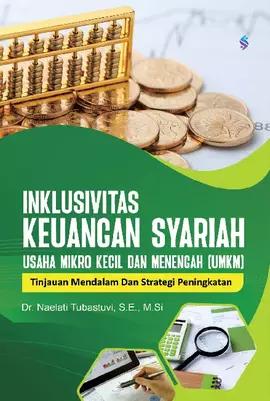 Inklusivitas keuangan syariah UMKM : tinjauan mendalam dan strategi peningkatan