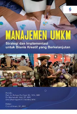 Manajemen UMKM : strategi dan implementasi untuk bisnis kreatif yang berkelanjutan