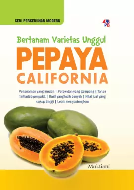 SPM : Bertanam Varietas Unggul Pepaya California 