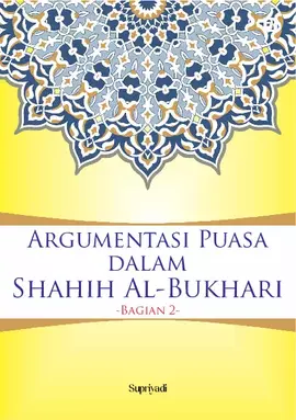 Argumentasi Puasa dalam Shahih Al-Bukhari (Bagian 2)