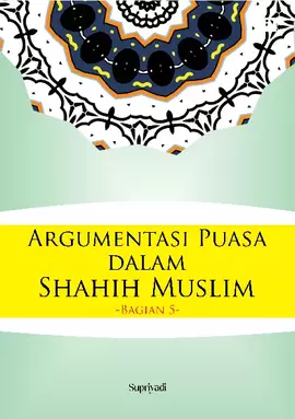 Argumentasi Puasa dalam Shahih Muslim (Bagian 5)