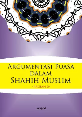 Argumentasi Puasa dalam Shahih Muslim (Bagian 6)