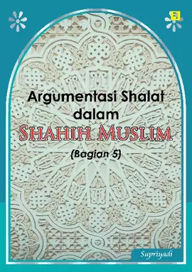 Argumentasi Shalat dalam Shahih Muslim (Bagian 5)