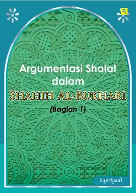 Argumentasi Shalat dalam Shahih Al-Bukhari (Bagian 1)